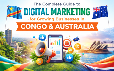 The Complete Guide to Digital Marketing for Growing Businesses in Congo & Australia